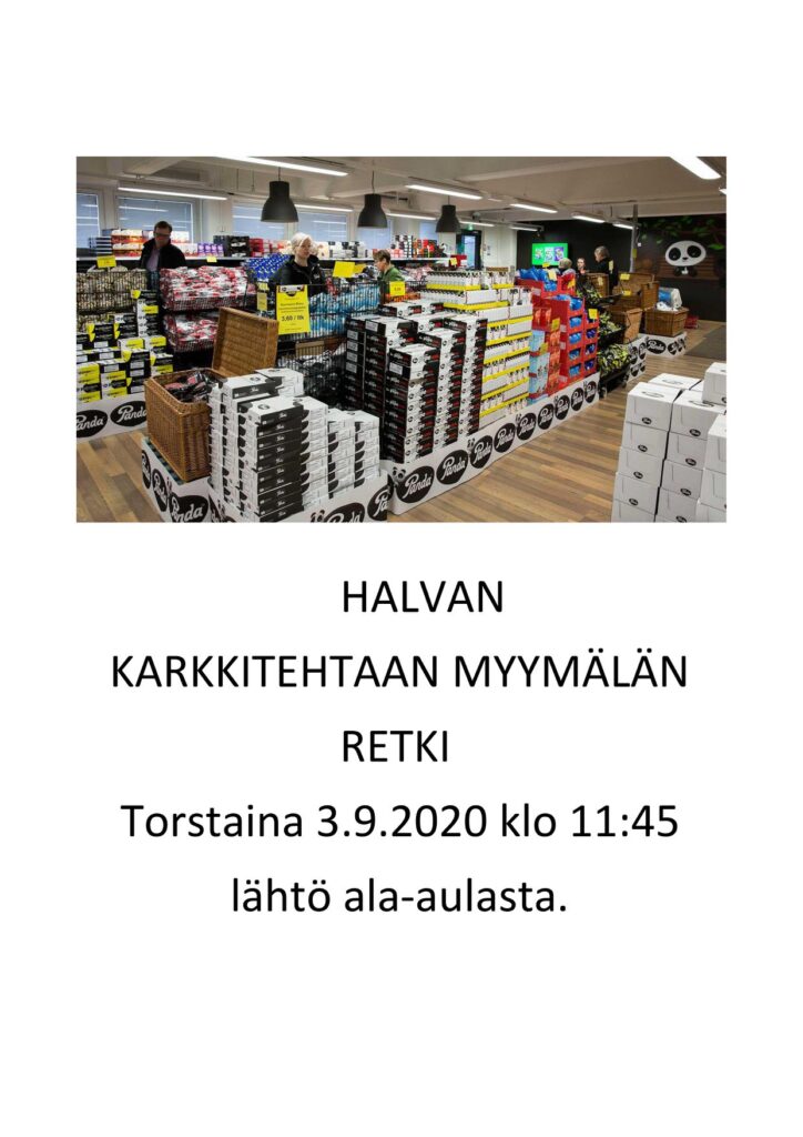 Retki Halvan karkkitehtaalle 3.9.20
Lähtö Haagasta 11:45. Maksuton.