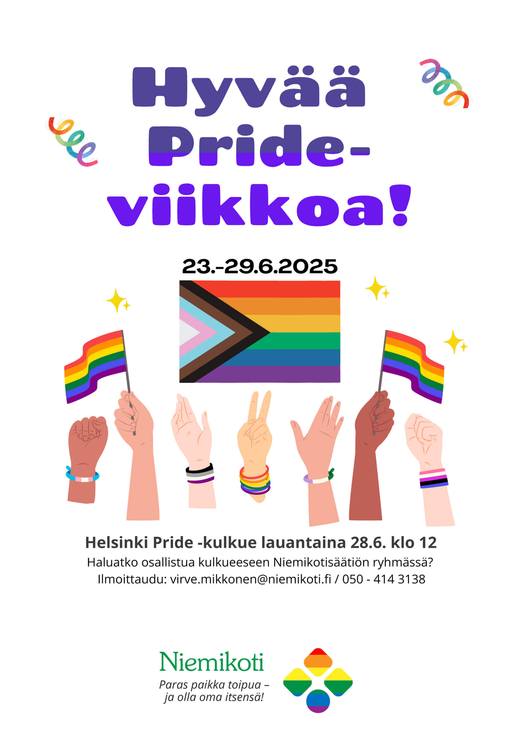 Hyvää Pride-viikkoa -juliste. Kuvassa on teksti Hyvää Pride-viikkoa! 23.-29.6.2025 ja alla on useita käsiä, jotka pitelevät sateenkaarilippuja. Taustalla on sateenkaarilippu ja il