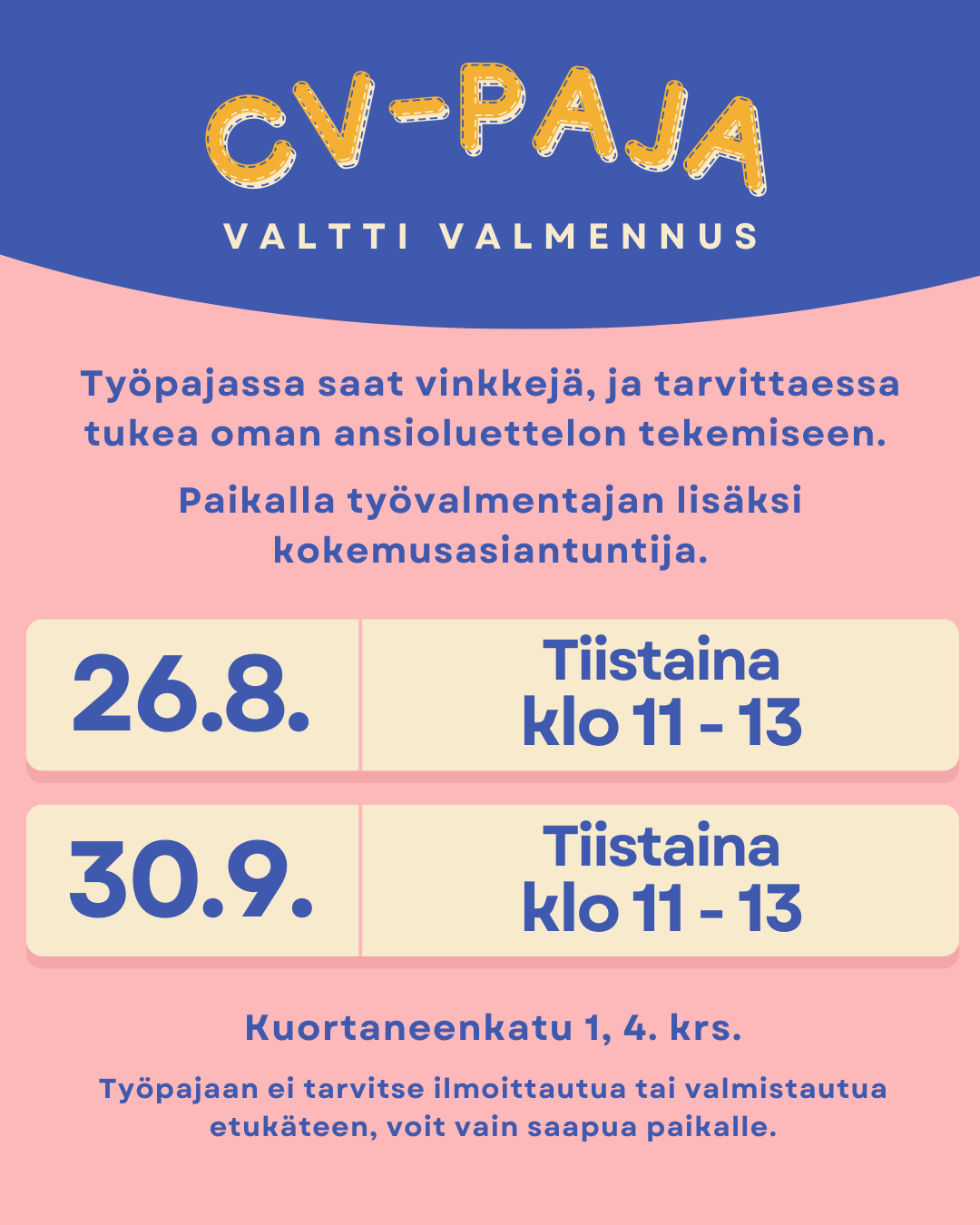 Kuvassa on mainos CV-pajasta, jossa voi saada vinkkejä ja tukea ansioluettelon tekemiseen. Tarjolla on työvalmentajan ja kokemusasiantuntijan apua. Tapahtumat ovat 26.8. ja 30.9. tiistaisin klo 11–13