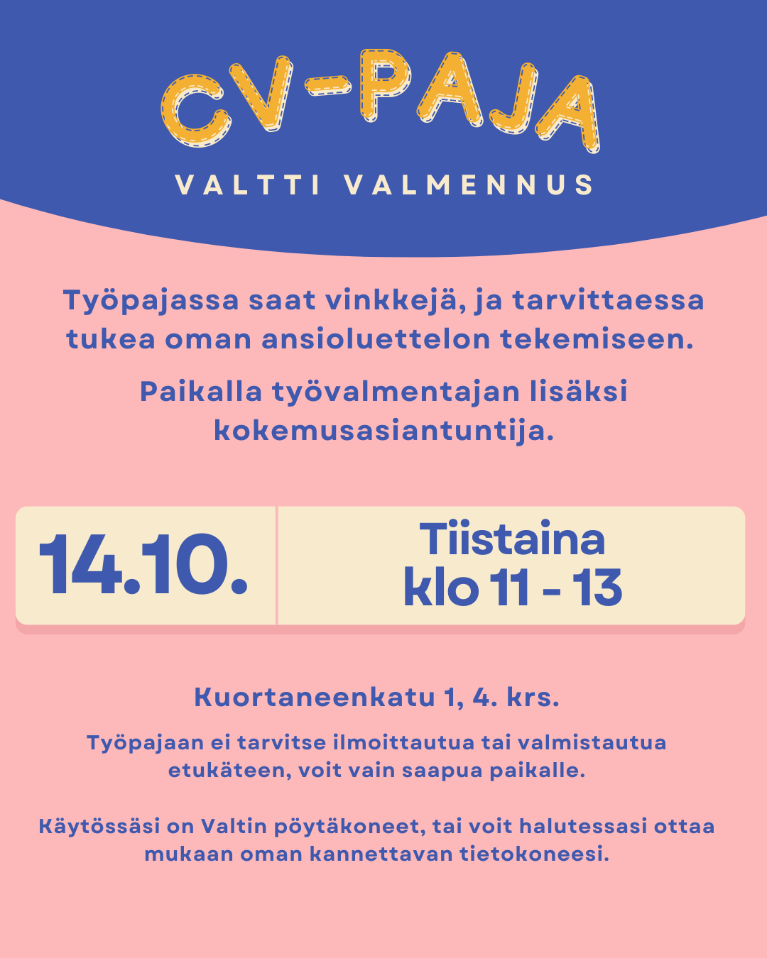 CV-paja-tapahtuma tarjoaa vinkkejä ansioluettelon tekemiseen tiistaina 14.10. klo 11-13 Kuortaneenkatu 1:ssä.