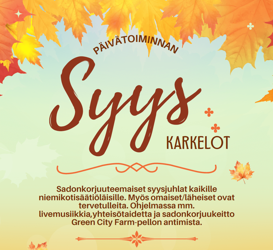 Syysjuhlien ilmoitus, jossa kerrotaan sadonkorjuuteemaisista tapahtumista, ohjelmasta ja tervetulleista osallistujista.