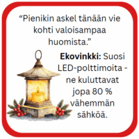 Kuvassa on lyhty, jossa palaa kynttilä, ja teksti, joka kannustaa suosimaan LED-poltimoita energiansäästön vuoksi.