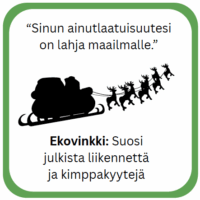 Kuvassa on joulupukin reki, jota vetää poroaita, ja siinä on lainaus sekä ekovinkki julkisesta liikenteestä.