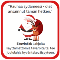 Joulupukki seisoo poron vieressä, ja taustalla on rauhoittava lainaus sekä ekovinkki lahjojen antamisesta.