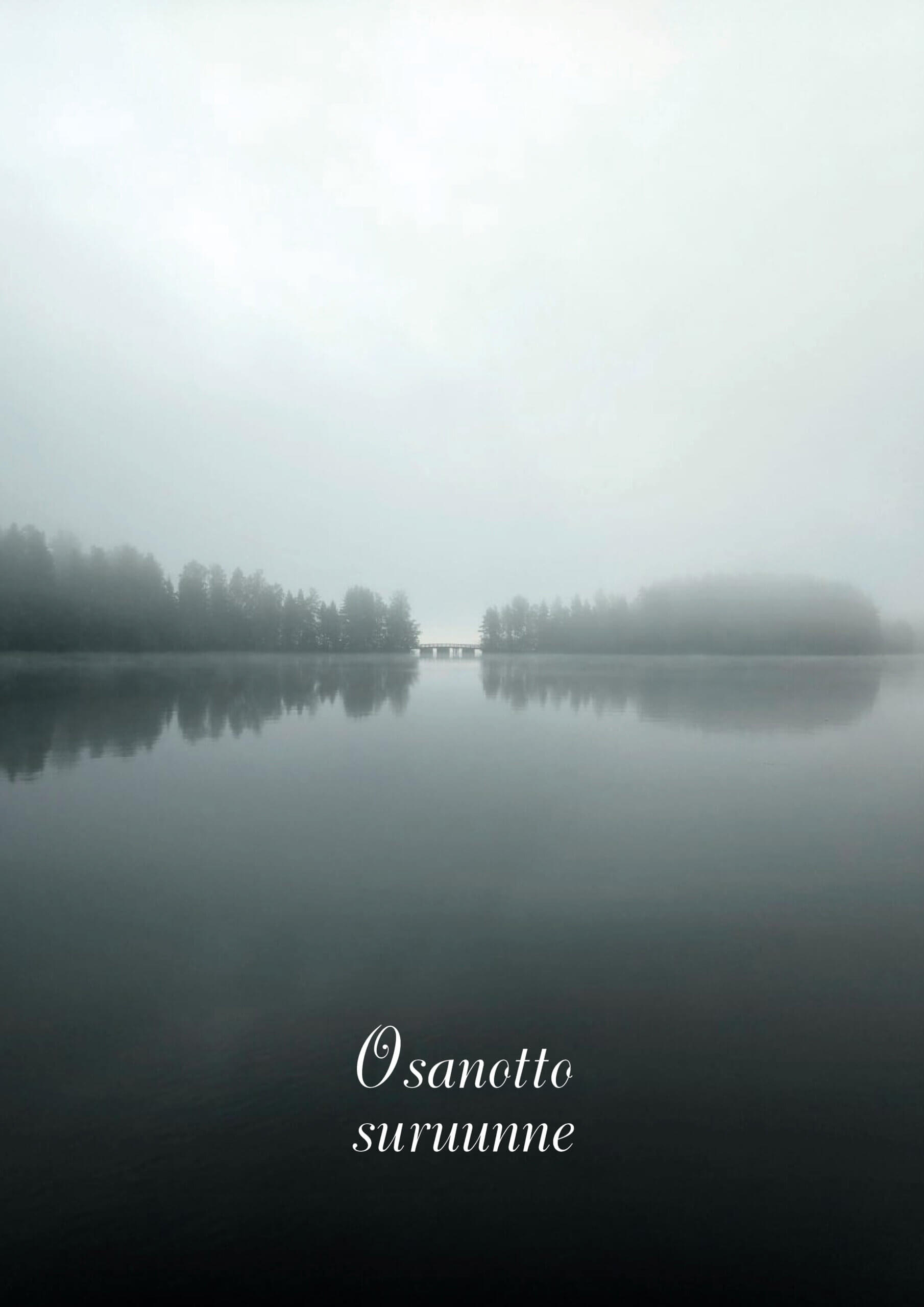Sumuinen järvimaisema, jossa näkyy metsää ja silta, sekä teksti "Osanotto suruunne".