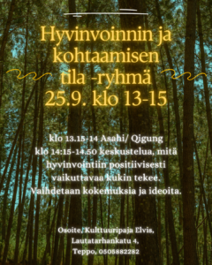 Hyvinvoinnin ja kohtaamisen tila -ryhmä 25.9. klo 13-15