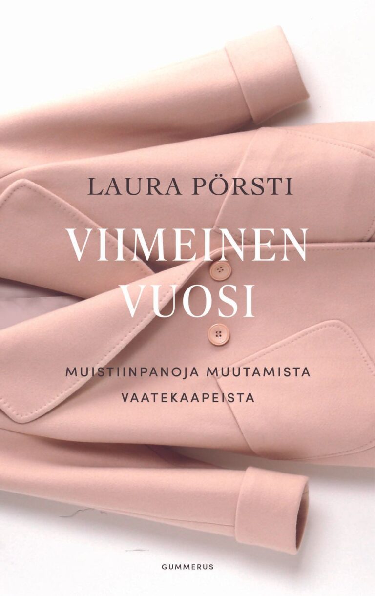 Mitä vaatteet paljastavat meistä, ajasta ja yhteiskunnasta? Viimeinen vuosi vie isoäidin vaatekaapille ja pariisilaisille kirpputoreille | Gummerus